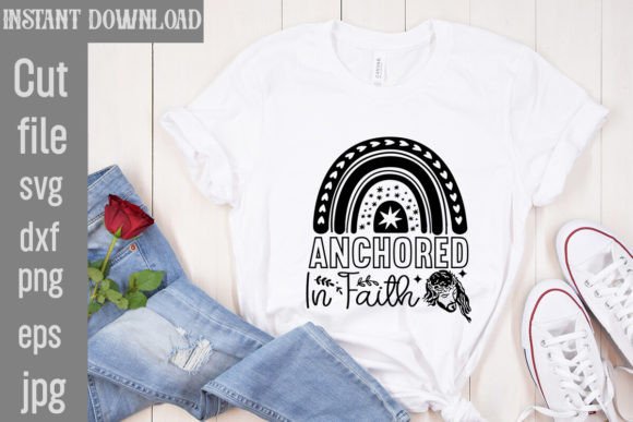 Anchored in Faith SVG Cut File for T-Shirt Designs