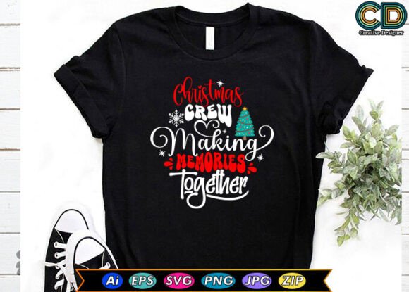 Christmas Crew Making Memories Together T-Shirt Designs