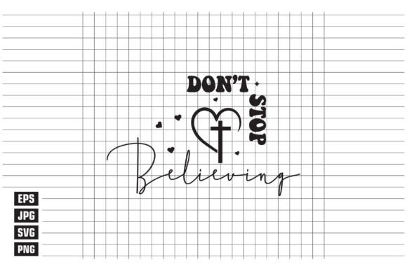 Don’t Stop Believing T-Shirt Designs