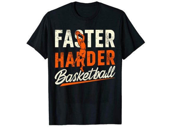 Faster Harder Basketball T-Shirt Design