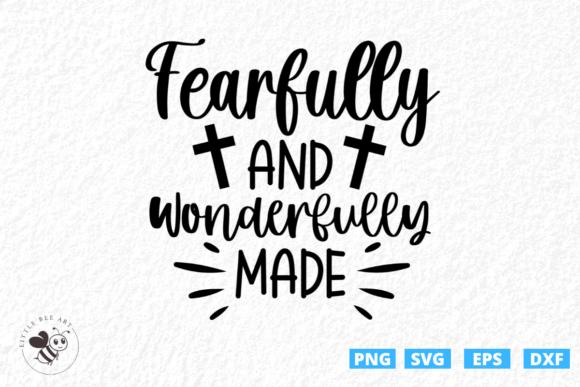 Fearfully and Wonderfully Made SVG T-Shirt Designs