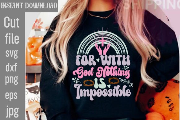 For with God Nothing is Impossible Retro T-Shirt Designs