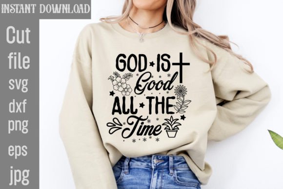 God is Good All the Time SVG Cut File for T-Shirt Designs