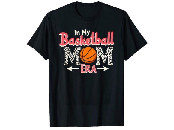 In My Basketball Mom Era T-Shirt Designs