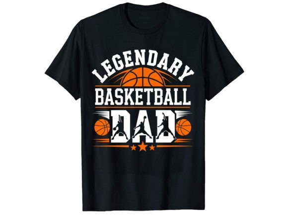 Legendary Basketball Dad T-Shirt Design