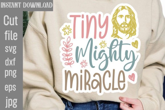 Tiny Mighty Miracle SVG Cut File for T-Shirt Designs