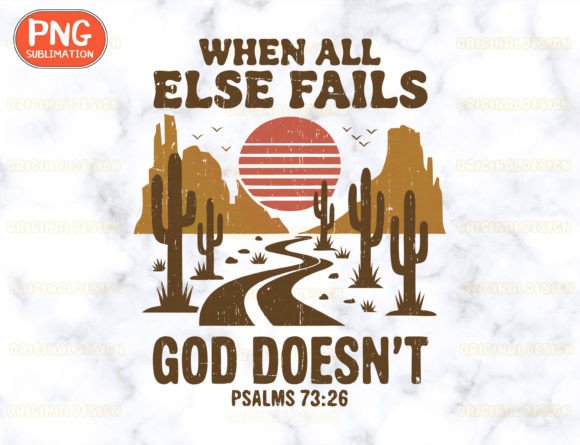When All Else Fails, God Doesn’t PNG T-Shirt Designs